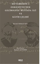 M�verrihin-i Osmaniyye`den Gelibolu Mustafa Ali ve Katib �elebi Gece Kitapl���