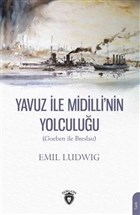 Yavuz �le Midilli´ nin Yolculu�u (Goeben ile Breslau) Dorlion Yay�nevi