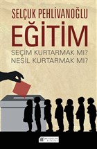 E�itim - Se�im Kurtarmak M��? Nesil Kurtarmak M��? Ak�l �elen Kitaplar