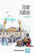 Emir Sultan - �� Kandil T�rkiye Diyanet Vakf� Yay�nlar�
