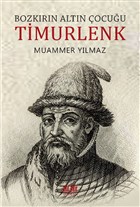 Bozk�r�n Alt�n �ocu�u Timurlenk Ak�l Fikir Yay�nlar�