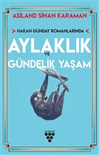 Hakan G�nday Romanlar�nda Aylakl�k Ve G�ndelik Ya�am Urzeni Yay�nc�l�k
