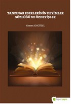 Tanp�nar Eserlerinin Deyimler S�zl��� ve �zdeyi�ler Hiperlink Yay�nlar�