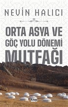 Orta Asya ve G�� Yolu D�nemi Mutfa�� Kitap D�nyas�