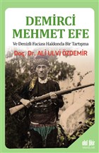 Demirci Mehmet Efe ve Denizli Facias� Hakk�nda Bir Tart��ma Ak�l Fikir Yay�nlar�