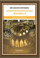 Bir Gencin G�z�nden Constantinopolis`ten �stanbul`a �kinci Adam Yay�nlar�