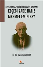 Kuva-y� Milliyeci Bir Belediye Ba�kan�: Ke�eci Zade Haf�z Mehmet Emin Bey Kriter Yay�nlar�
