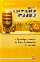 1927-1964 Radyo Yay�nc�l���na Hayat Verenler Kriter Yay�nlar�