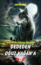 Mavi Yeleli Kurt`un Ard�ndan Dededen O�uz Ka�an`a Minel Yay�n