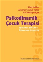 Psikodinamik �ocuk Terapisi E�li�inde Bir Oyun D�nyas�na Yolculuk �stanbul Bilgi �niversitesi Yay�nlar�