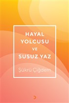 Hayal Yolcusu ve Susuz Yaz Cinius Yay�nlar�