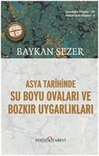 Asya Tarihinde Su Boyu Ovalar� ve Bozk�r Uygarl�klar� Do�u Kitabevi