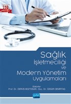 Sa�l�k ��letmecili�i ve Modern Y�netim Uygulamalar� Nobel Akademik Yay�nc�l�k