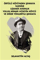 �rt�l� K�y�`�nden �enkaya �l�esine Uzanan Ayd�nl�k Yolun Mimar� H�seyin K�yc� Ve Di�er Y�nleriyle E�itim ve Bilim P�nar� �enkaya Platanus Publishing