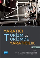 Yarat�c� Turizm ve Turizmde Yarat�c�l�k - Cilt 1 Nobel Akademik Yay�nc�l�k