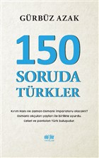 150 Soruda T�rkler Ak�l Fikir Yay�nlar�