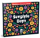 Sevgiyle Boya - B�y�klere Boyama Kitab� Ema Kitap