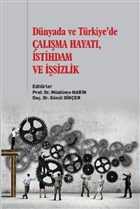 D�nyada ve T�rkiye`de �al��ma Hayat� �stihdam ve ��sizlik Gazi Kitabevi