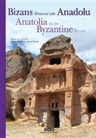 Bizans D�nemi`nde Anadolu - Anatolia in the Byzantine Period Yap� Kredi Yay�nlar� Sanat