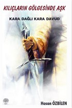 K�l��lar�n G�lgesinde A�k - Kara Da�l� Kara Davud Platanus Publishing
