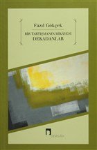 Bir Tart��man�n Hikayesi Dekadanlar Dergah Yay�nlar�