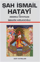 �ah �smail Hatayi ve Anadolu Hatayileri Derin Yay�nlar�