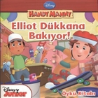 Handy Manny - Elliot D�kkana Bak�yor �yk� Kitab� Do�an Egmont Yay�nc�l�k