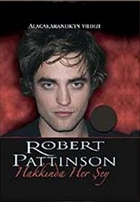 Robert Pattinson Hakk�nda Her�ey Do�an Egmont Yay�nc�l�k