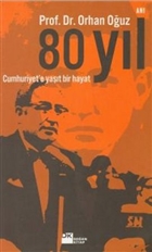 80 Y�l Cumhuriyet`e Ya��t Bir Hayat Do�an Kitap
