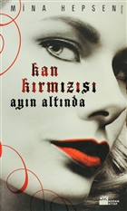 Kan K�rm�z�s� Ay�n Alt�nda Do�an Kitap