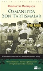 Mondros`tan Mudanya`ya Osmanl�`da Son Tart��malar Do�an Kitap
