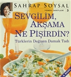 Sevgilim, Ak�ama Ne Pi�irdin? Do�an Kitap