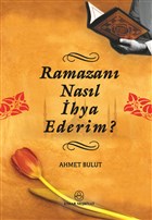Ramazan� Nas�l �hya Ederim? Ensar Ne�riyat