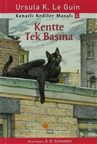 Kanatl� Kediler Masal� 4 - Kentte Tek Ba��na G�n����� Kitapl���