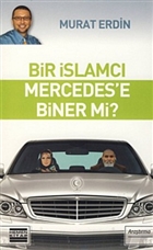 Bir �slamc� Mercedes`e Biner mi? Hemen Kitap