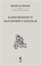 Kadim Bilimler ve Baz� Modern Yan�lg�lar �nsan Yay�nlar�