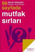 99 Sayfada Mutfak S�rlar� �� Bankas� K�lt�r Yay�nlar�