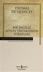 Bir �ngiliz Afyon Tiryakisinin �tiraflar� �� Bankas� K�lt�r Yay�nlar�