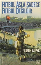 Futbol Asla Sadece Futbol De�ildir �thaki Yay�nlar�