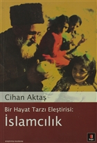 Bir Hayat Tarz� Ele�tirisi: �slamc�l�k Kap� Yay�nlar�