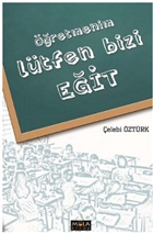 ��retmenim L�tfen Bizi E�it Mola Kitap