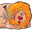 �ok Fazla Yemem Hep Kendimi D���nmem! Nesil �ocuk Yay�nlar�