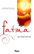 Fatma - Dua Engel Tan�maz Nesil Yay�nlar�