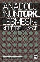 Anadolu`nun T�rkle�mesi ve K�lt�rel Hayat� �t�ken Ne�riyat