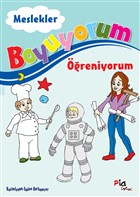Boyuyorum ��reniyorum - Meslekler Pia �ocuk Yay�nlar� - Boyama Kitaplar�