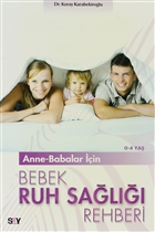 Anne-Babalar ��in Bebek Ruh Sa�l��� Rehberi Say Yay�nlar�