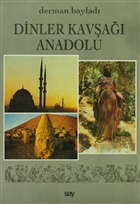 Dinler Kav�a�� Anadolu Say Yay�nlar�