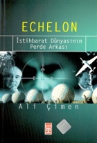Echelon �stihbarat D�nyas�n�n Perde Arkas� Tima� Yay�nlar�