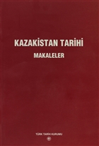 Kazakistan Tarihi - Makaleler T�rk Tarih Kurumu Yay�nlar�