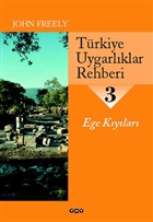 T�rkiye Uygarl�klar Rehberi 3 Ege K�y�lar� Yap� Kredi Yay�nlar�